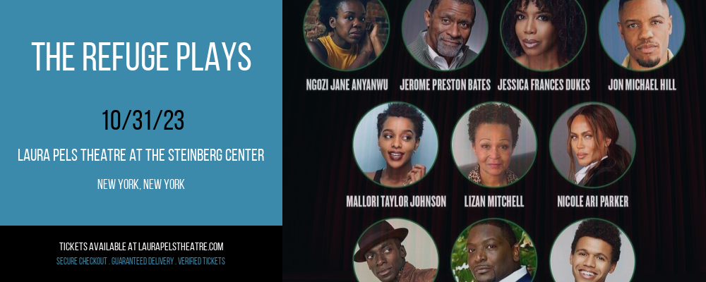 The Refuge Plays at Laura Pels Theatre At The Steinberg Center